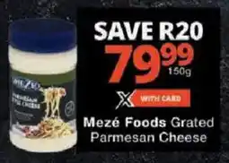 Checkers Mezé Foods Grated Parmesan Cheese offer