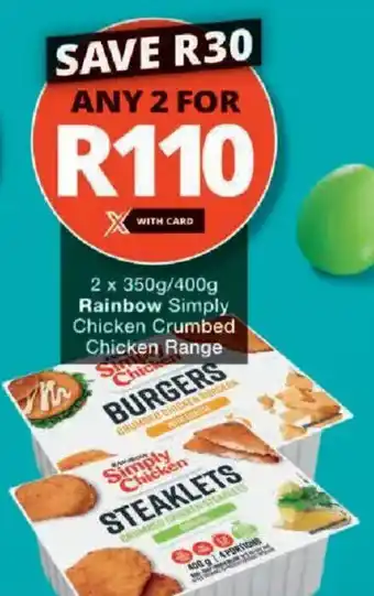 Checkers Rainbow Simply Chicken Crumbed Chicken Range offer