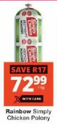 Checkers Rainbow Simply Chicken Polony offer