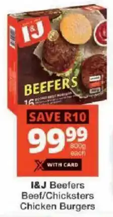 Checkers I&J Beefers Beef/ Chicksters Chicken Burgers offer