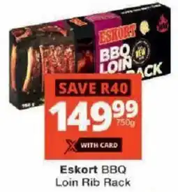 Checkers Eskort BBQ Loin Rib Rack offer