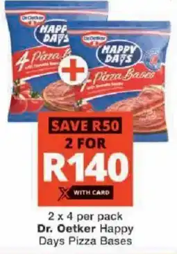 Checkers Dr. Oetker Happy Days Pizza Bases offer