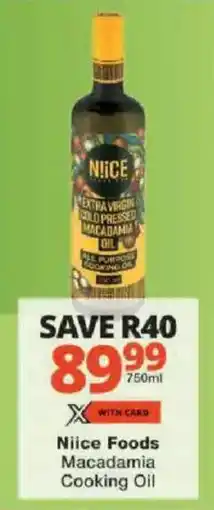 Checkers Niice Foods Macadamia Cooking Oil offer