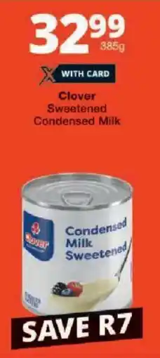 Checkers Clover Sweetened Condensed Milk offer