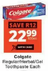 Checkers Colgate Regular/ Herbal/ Gel Toothpaste offer