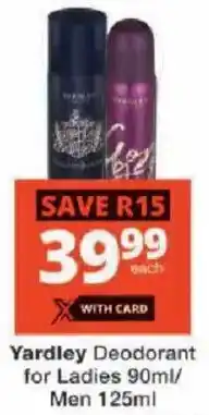 Checkers Yardley Deodorant for Ladies/ Men offer