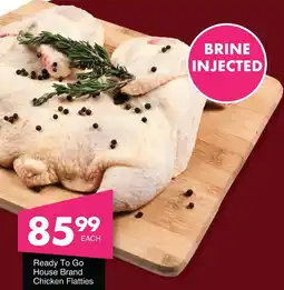 Save Hyper Ready To Go House Brand Chicken Flatties offer