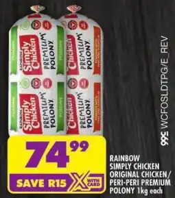 Shoprite Rainbow simply chicken original chicken/ peri-peri premium polony offer