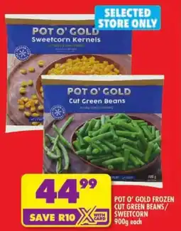 Shoprite Pot o' gold frozen cut green beans/ sweetcorn offer