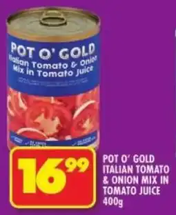 Shoprite Pot o' gold italian tomato & onion mix in tomato juice offer