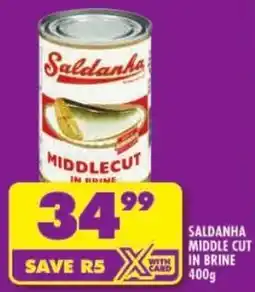 Shoprite Saldanha middle cut in brine offer