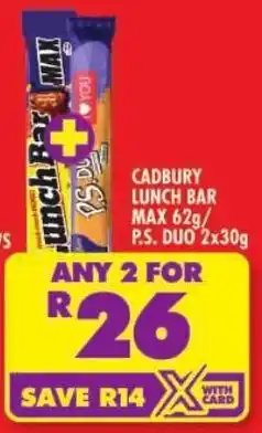 Shoprite Cadbury lunch bar max/ p.s. duo offer