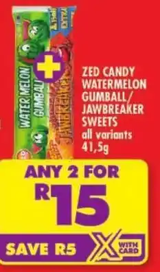 Shoprite Zed candy watermelon gumball/ jawbreaker sweets offer