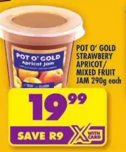 Shoprite Pot o' gold strawbery apricot/ mixed fruit jam offer