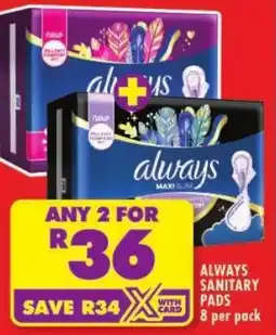 Shoprite Always sanitary pads offer