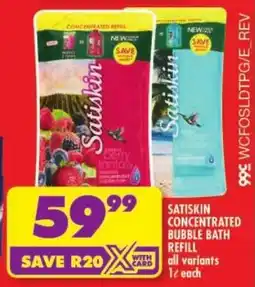 Shoprite Satiskin concentrated bubble bath refill offer