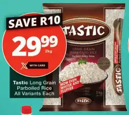 Checkers Tastic Long Grain Parboiled Rice All Variants offer