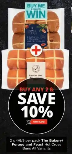 Checkers The Bakery/ Forage and Feast Hot Cross Buns All Variants offer