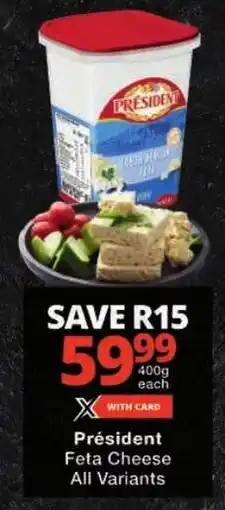 Checkers Président Feta Cheese All Variants offer