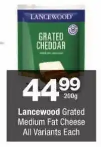 Checkers Lancewood Grated Medium Fat Cheese All Variants offer