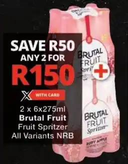 Checkers Brutal Fruit Fruit Spritzer All Variants NRB offer
