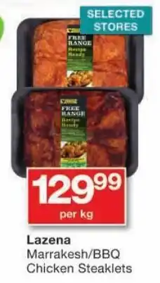 Checkers Lazena Marrakesh/ BBQ Chicken Steaklets. offer
