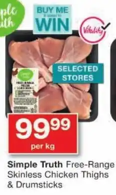 Checkers Simple Truth Free-Range Skinless Chicken Thighs & Drumsticks offer