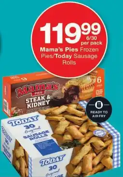 Checkers Mama's Pies Frozen Pies/ Today Sausage Rolls offer