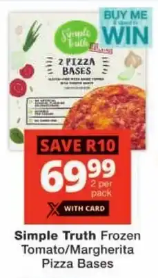 Checkers Simple Truth Frozen Tomato/ Margherita Pizza Bases offer