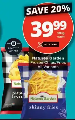 Checkers Nature's Garden Frozen Chips/ Fries All Variants offer