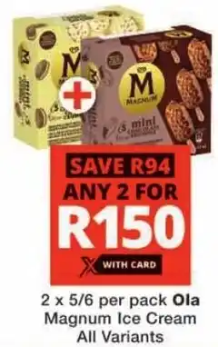 Checkers Ola Magnum Ice Cream All Variants offer