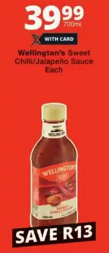 Checkers Wellington's Sweet Chilli/ Jalapeño Sauce offer