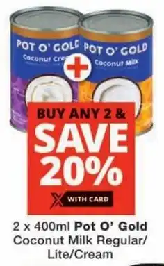 Checkers Pot O' Gold Coconut Milk Regular/ Lite/ Cream offer