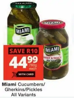 Checkers Miami Cucumbers/ Gherkins/ Pickles All Variants offer