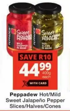 Checkers Peppadew Hot/ Mild Sweet Jalapeño Pepper Slices/ Halves/ Cones offer