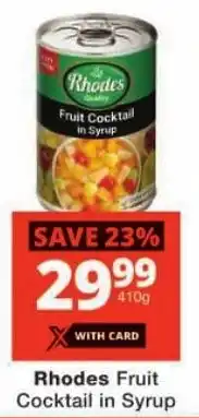 Checkers Rhodes Fruit Cocktail in Syrup offer