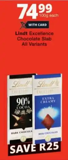 Checkers Lindt Excellence Chocolate Slab All Variants offer