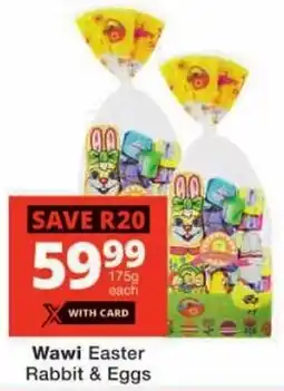 Checkers Wawi Easter Rabbit & Eggs offer