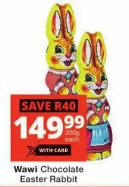 Checkers Wawi Chocolate Easter Rabbit offer