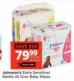 Checkers Johnson's Extra Sensitive/ Gentle All Over Baby Wipes offer