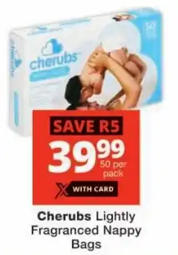 Checkers Cherubs Lightly Fragranced Nappy Bags offer