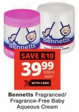 Checkers Bennetts Fragranced/ Fragrance-Free Baby Aqueous Cream offer