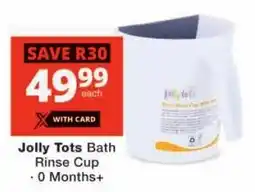 Checkers Jolly Tots Bath Rinse Cup offer