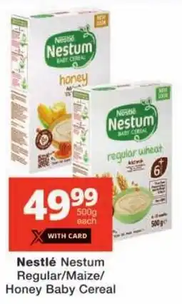 Checkers Nestlé Nestum Regular/ Maize/ Honey Baby Cereal offer