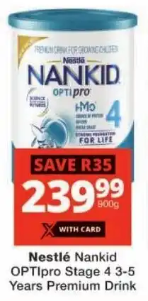 Checkers Nestlé Nankid OPTIpro Stage 4 3-5 Years Premium Drink offer
