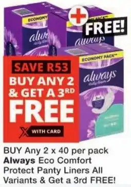 Checkers Always Eco Comfort Protect Panty Liners All Variants offer