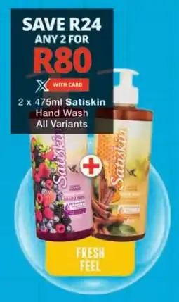 Checkers Satiskin Hand Wash All Variants offer
