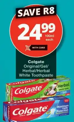 Checkers Colgate Original/ Gel/ Herbal/ Herbal White Toothpaste offer