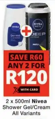 Checkers Nivea Shower Gel/ Cream All Variants offer
