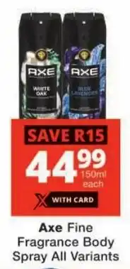 Checkers Axe Fine Fragrance Body Spray All Variants offer